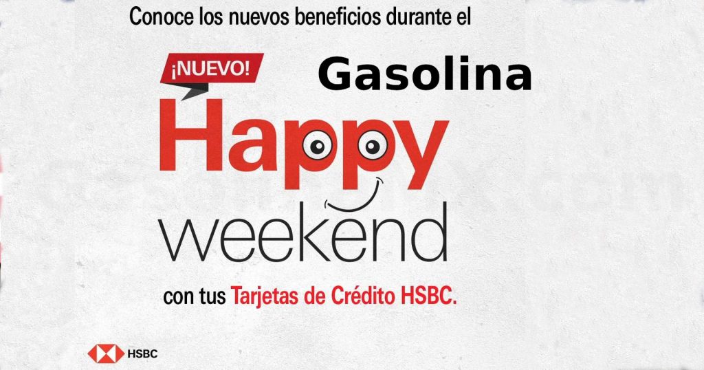 happy weekend hsbc gasolina